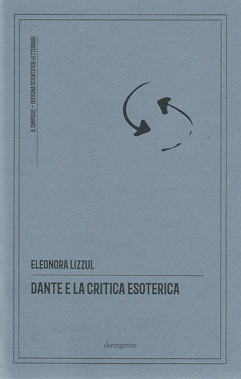 Dante e la critica esoterica. Esperienza di studi alo vaglio …