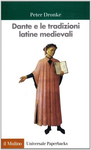 Dante e le tradizioni latine medievali.