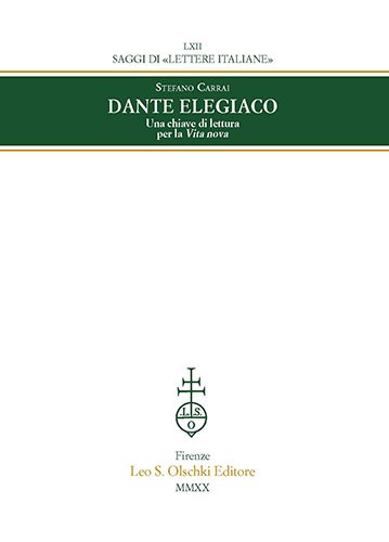 Dante elegiaco. Una chiave di lettura per la «Vita nova».