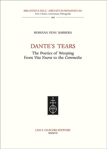 Dante's tears. The poetics of weeping from Vita Nuova to …
