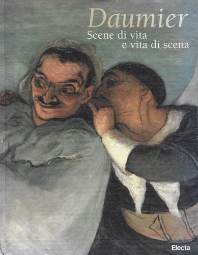 Daumier. Scene di vita e vita di scena.
