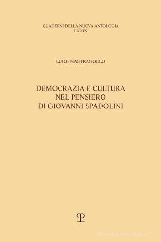 Democrazia e cultura nel pensiero di Giovanni Spadolini.