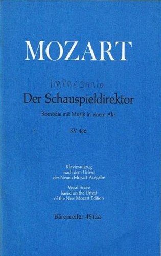 Der Schauspieldirektor. K. 486. Klavierausung nach dem Urtext der Neuen …
