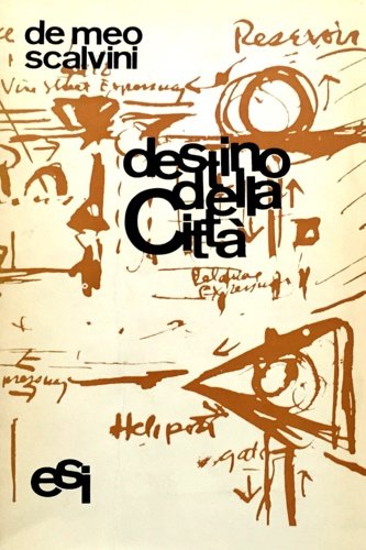 Destino della città. Strutture industriali e rivoluzione urbana.