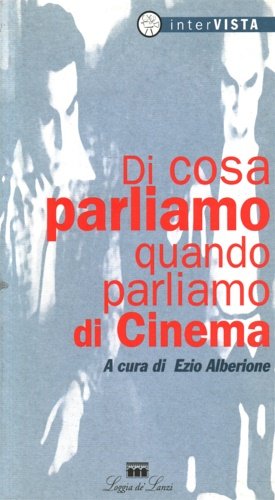 Di cosa parliamo quando di cinema. Riflessioni su cinema , …