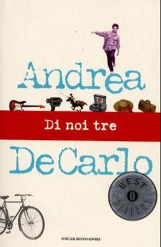 Di noi tre. Romanzo.