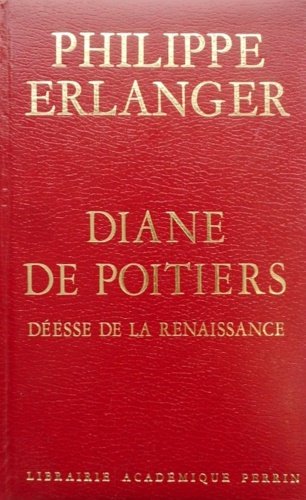 Diane de Poitiers. Déesse de la Renaissance.