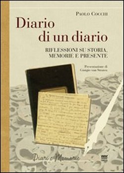Diario di un diario. Riflessioni su storia, memorie e presente.