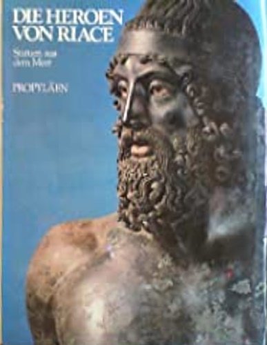 Die Heroen von Riace. Statuen aus dem Meer.