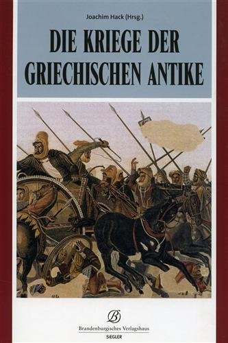 Die Kriege der griechischen Antike.