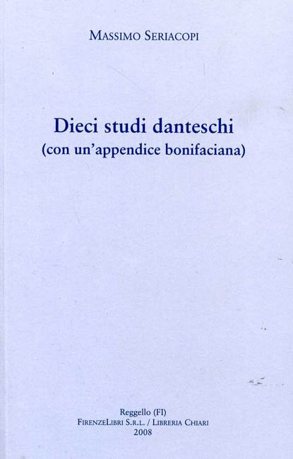Dieci studi danteschi (con un'appendice bonifaciana).