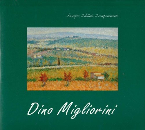 Dino Migliorini. La copia, il dettato, il componimento. Mostra antologica di Dino Migliorini, Rignano sull'Arno, Palazzo Comunale, Sala Consiliare, 26 settembre - 11 ottobre 1998. riccamente illustrato e con scritti di Dino Migliorini stesso.