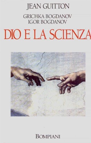 Dio e la scienza. Verso il metarealismo.