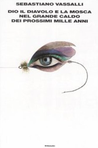 Dio il diavolo e la mosca. Nel grande caldo. Dei …