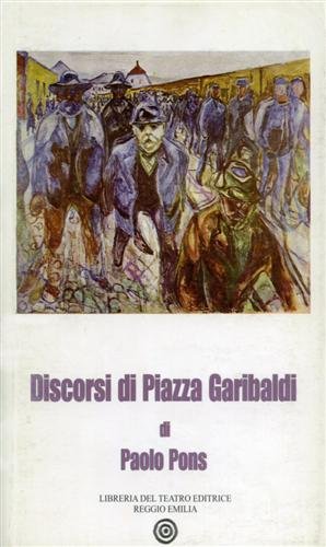 Discorsi di piazza Garibaldi. | Immagine Gallery 2
