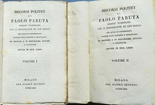 Discorsi politici. Nei quali si considerano diversi fatti ilustri e memorabili di principi e di repubbliche antiche e moderne divisi in due libri.