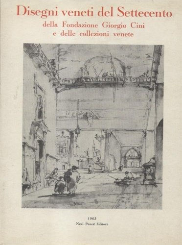 Disegni veneti del Settecento della Fondazione Giorgio Cini e delle …