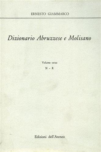 Dizionario Abruzzese e Molisano. Vol.III: N-R.