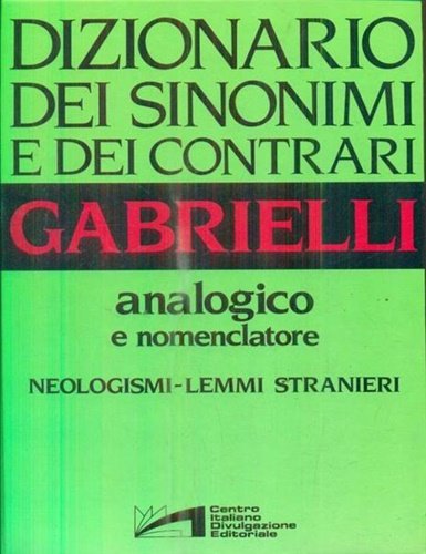 Dizionario dei Sinonimi e dei Contrari analogico e nomenclatore.