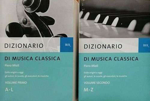 Dizionario di musica classica. Vol.I: A-L. Vol.II: M-Z. Dalle origini …