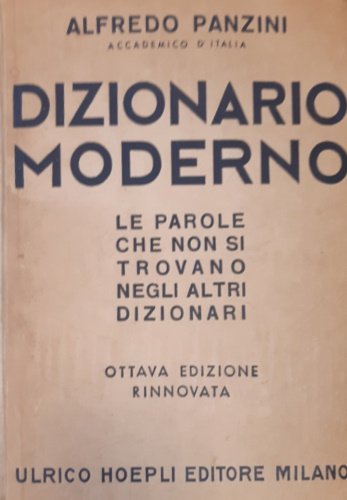 Dizionario Moderno delle parole che non si trovano negli altri …