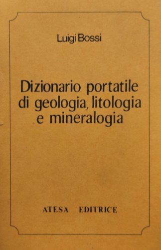 Dizionario portatile di geologia, litologia e mineralogia.