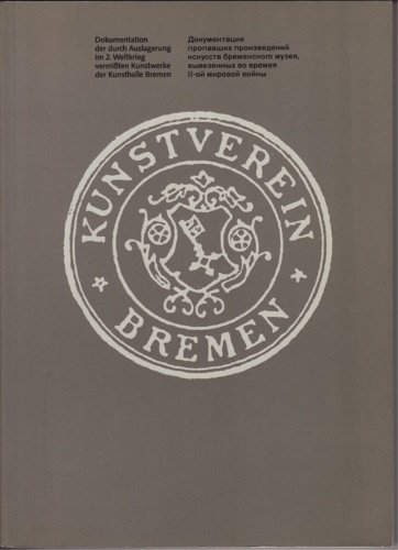 Dokumentation der durch Auslagerung im 2. Weltkrieg vermissten Kunstwerke der …