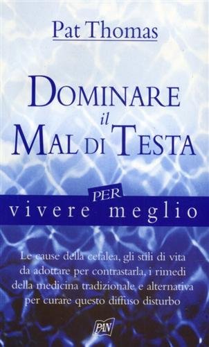 Dominare il mal di testa.