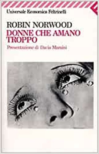 Donne che amano troppo.