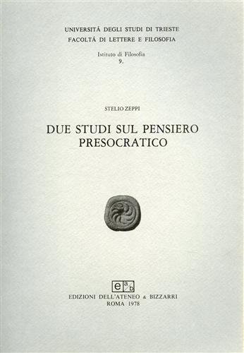 Due studi sul pensiero presocratico.