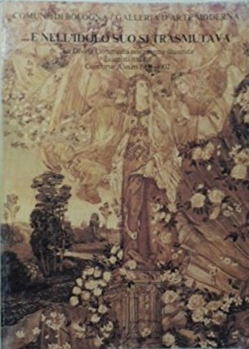 ". E nell'idolo suo si trasmutava". La Divina Commedia novamente illustrata da artisti italiani: Concorso Alinari 1900-1902.