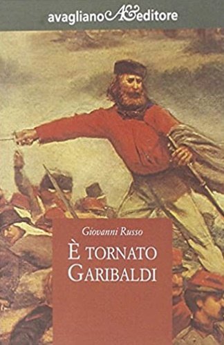 E' tornato Garibaldi.