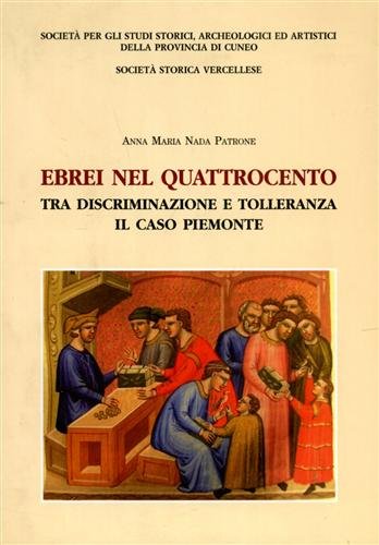 Ebrei nel Quattrocento tra discriminazione e tolleranza: il caso Piemonte.