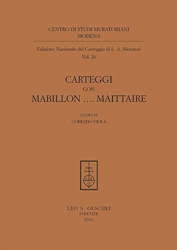 Edizione Nazionale del Carteggio Muratoriano. Carteggi con Mabillon . Maittaire. | Immagine Gallery 2