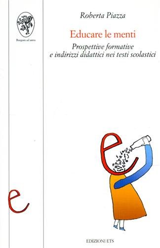 Educare le menti. Prospettive formative e indirizzi didattici nei testi …