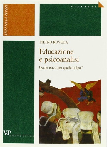 Educazione e psicoanalisi. Quale etica per quale colpa?