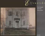 Effemeride. Cento fotografie dall'Archivio di Italo Zannier.