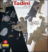 Emilio Tadini 1960-1985. L'occhio della pittura.