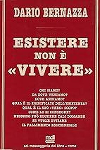 Esistere non è "Vivere".