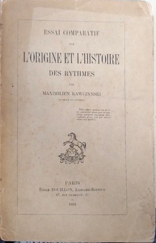 Essai comparatif sur l'origine det l'histoire des Rythmes.