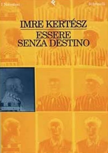 Essere senza destino. | Immagine Gallery 2