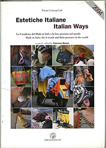 Estetiche italiane. Italian ways. Le 6 tendenze del Made in …