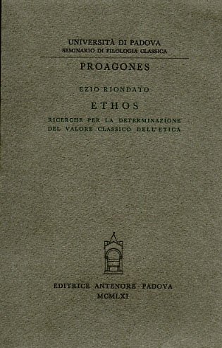 Ethos. Ricerche per la determinazione del valore classico dell'etica.