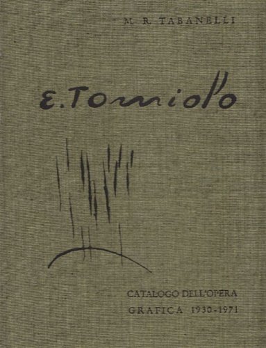 Eugenio Tomiolo. Catalogo dell'Opera Grafica 1930-1971 (incisioni e litografie). Con … | Immagine Gallery 2