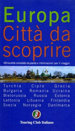 Europa Città da scoprire. 68 località corredate da piante e …
