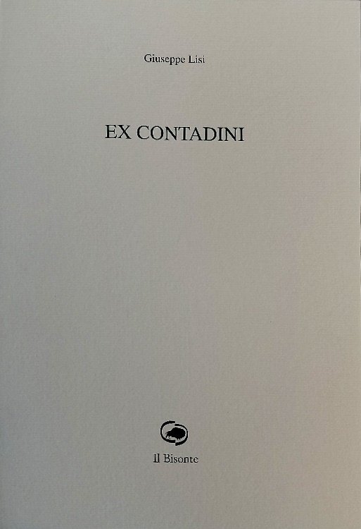 Ex contadini. Poesie.