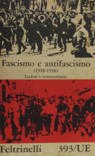 Fascismo e antifascismo 1918- 1936. Lezioni e testimonianze. | Immagine principale