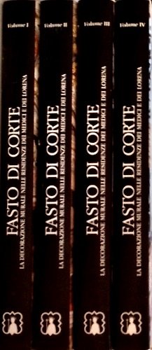 Fasto di Corte. La decorazione murale nelle residenze dei Medici …