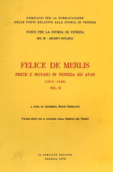 Felice De Merlis prete e notaio in Venezia ed Ayas …