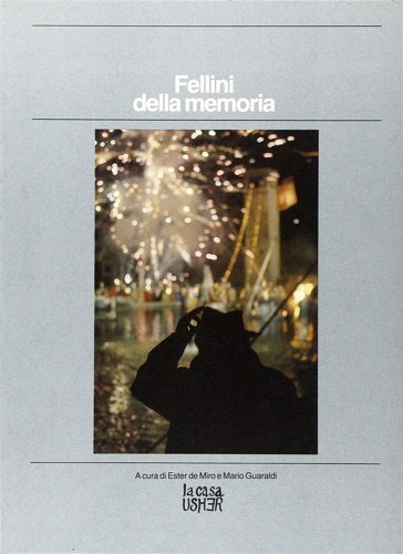 Fellini della memoria.